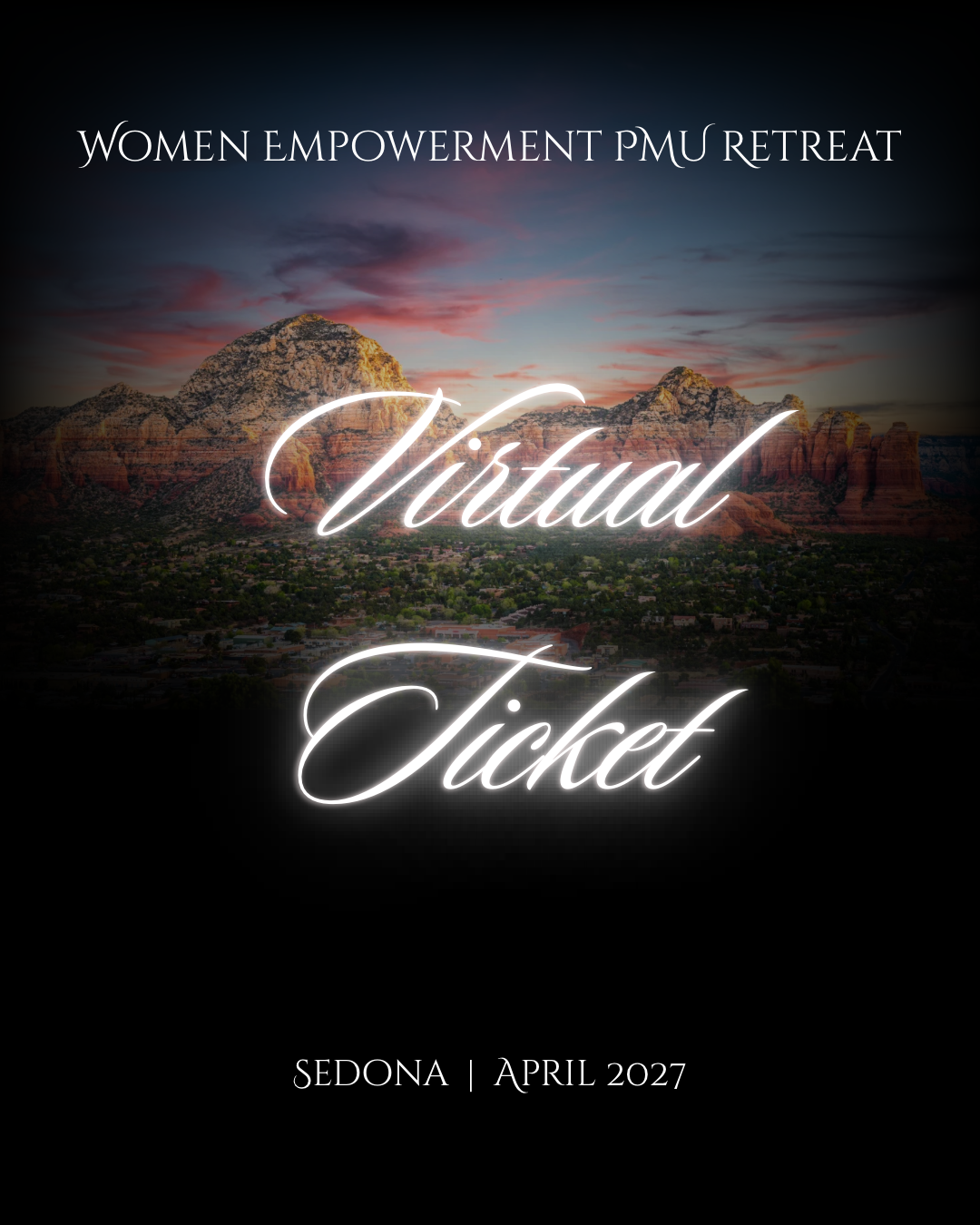 Virtual Ticket - 2027 Women Empowerment PMU Retreat